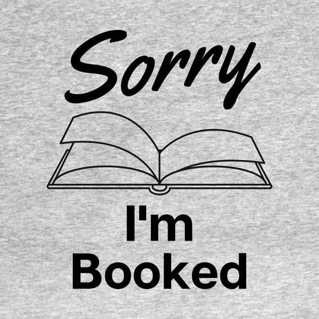 Sorry I'm Booked t-shirt by bookspry